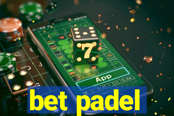 bet padel